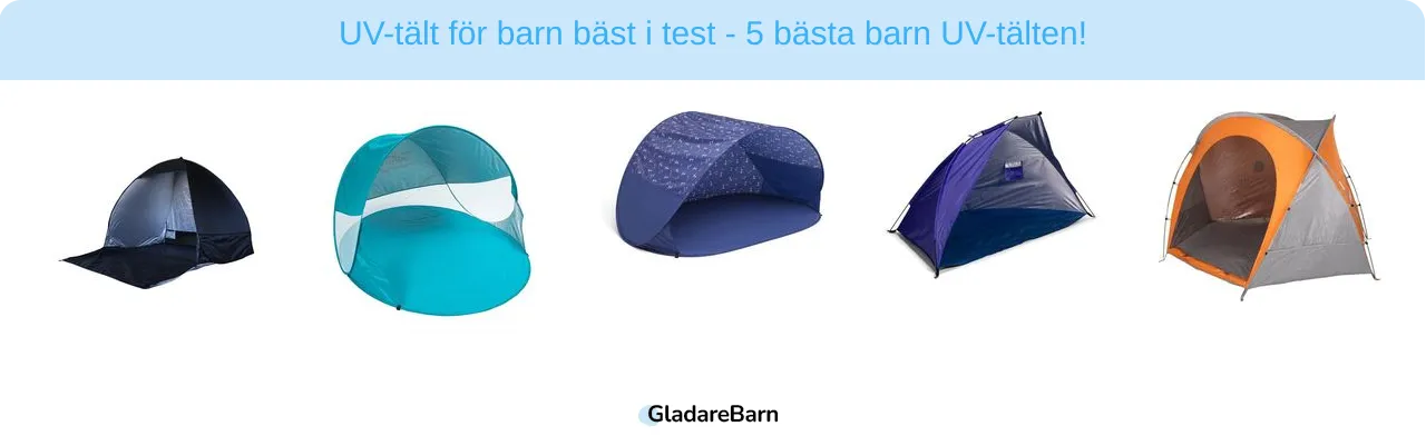 Uv tält för barn bäst i test